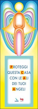 Proteggi questa casa con le ali dei tuoi angeli Bruno Ferrero