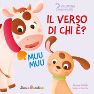 Il verso di chi è? Ediz. a colori Serena Riffaldi