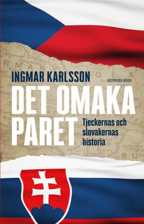 Det omaka paret. Tjeckernas och slovakernas historia - Bok av Ingmar Karlsson - Häfte