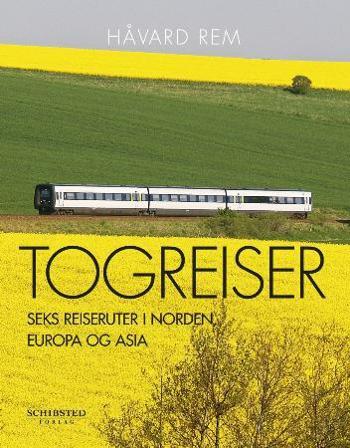 Togreiser - Bok av Håvard Rem - Hardback
