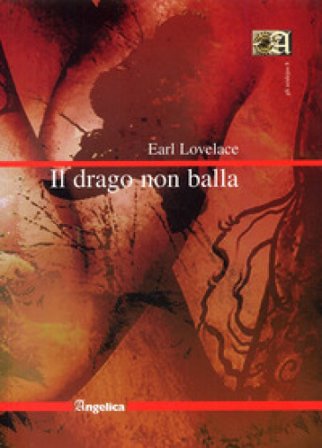 Il drago non balla Earl Lovelace