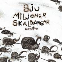 Sju miljoner skalbaggar - Bok av Comotto - Inbunden