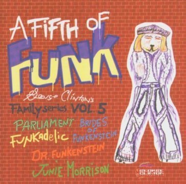 Family series #5: a fifth of funk George Clinton