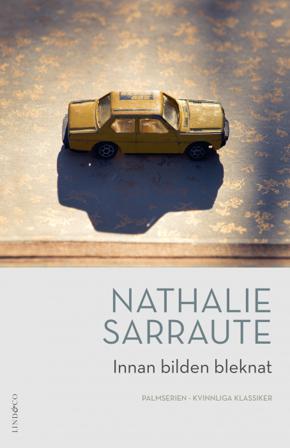 Innan bilden bleknat - Bok av Nathalie Sarraute - Inbunden