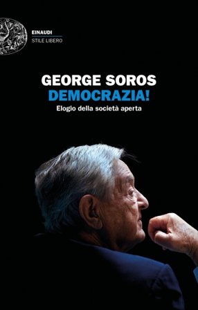 Democrazia! Elogio della società aperta George Soros