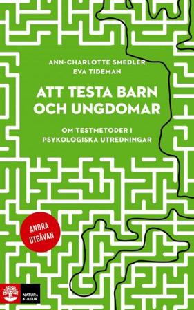 Att testa barn och ungdomar : Om testmetoder i psykologiska utredningar (2: