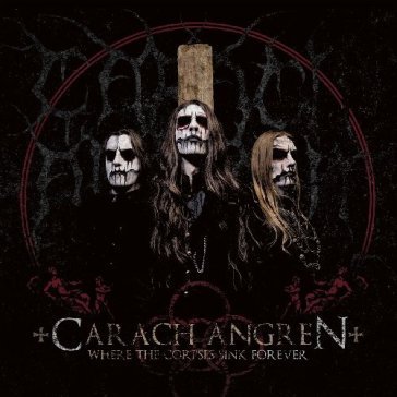 Where the corpses sink forever Carach Angren