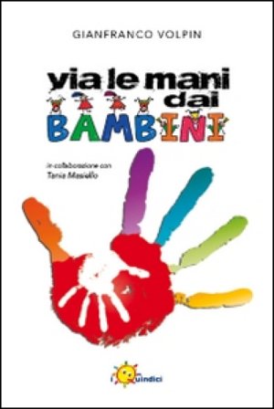 Via le mani dai bambini Gianfranco Volpin