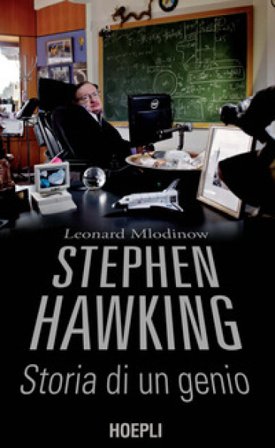 Stephen Hawking. Storia di un genio Leonard Mlodinow