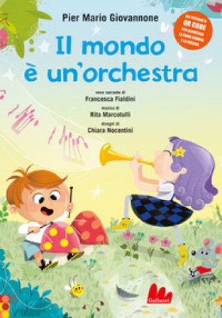 Il mondo è un'orchestra. Ediz. a colori Pier Mario Giovannone