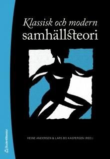 Klassisk och modern samhällsteori, ISBN: 9789144046426
