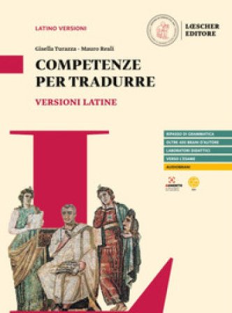 Veteres amici. Storia e antologia della letteratura latina. Competenze per tradurre. Per le Scuole superiori Gisella Turazza
