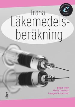 Träna läkemedelsberäkning, bok med eLabb, ISBN: 9789147112906