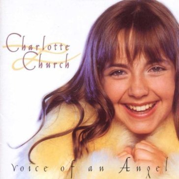Voice of an angel Charlotte Church