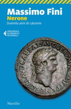 Nerone. Duemila anni di calunnie Massimo Fini