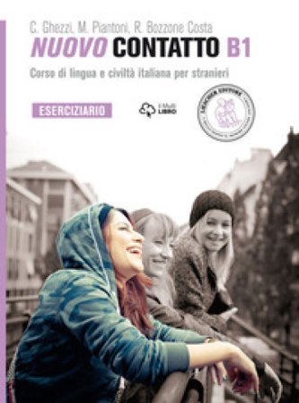 Nuovo Contatto. Corso di lingua e civiltà italiana per stranieri. Eserciziario. Livello B1 Rosella Bozzone Costa