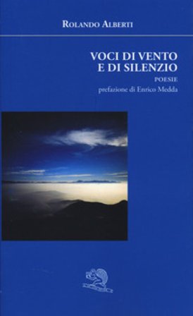Voci di vento e di silenzio Rolando Alberti
