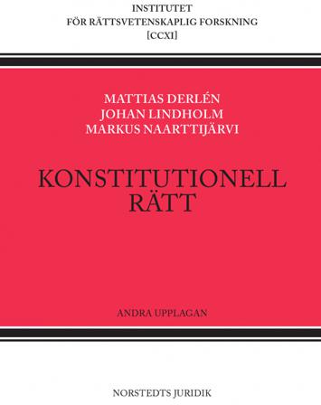 Konstitutionell rätt - Bok av Johan Lindholm, Mattias Derlén, m.fl. - Häfte