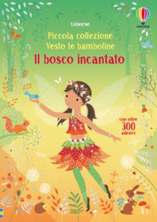 Il bosco incantato. Ediz. a colori Fiona Watt