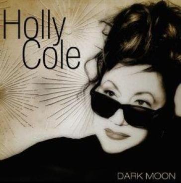Dark moon Holly Cole