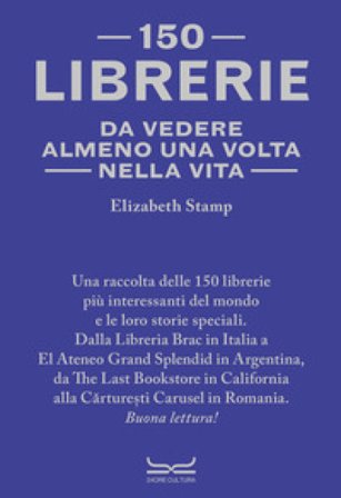 150 librerie da vedere almeno una volta nella vita Elizabeth Stamp