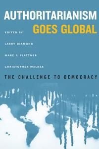 Authoritarianism Goes Global, ISBN: 9781421419978