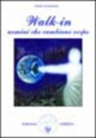 Walk-in. Uomini che cambiano corpo Anne Givaudan