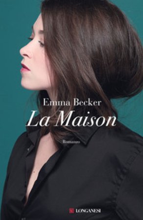 La maison. Ediz. italiana Emma Becker