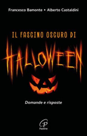 Il fascino oscuro di Halloween. Domande e risposte Francesco Bamonte