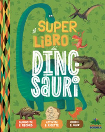 Il super libro dei dinosauri. Ediz. a colori Aurélie Desfour