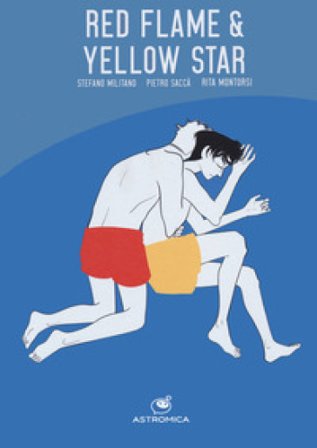 Red Flame and Yellow Star. Ediz. italiana Stefano Militano