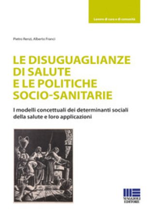 Le disuguaglianze di salute e le politiche socio-sanitarie Pietro Renzi