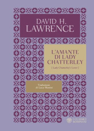 L'amante di lady Chatterley D. H. Lawrence