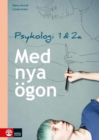 Med nya ögon : Psykologi 1 & 2a - Bok av Marie Almroth & Linnéa Svärd - Danskt band