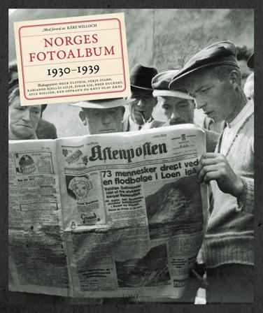 Norges fotoalbum 1930-1939 - Bok av Knut Olav Åmås, Hege Duckert, m.fl. - Hardback