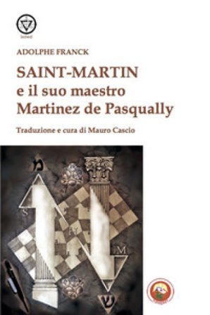 Saint-Martin e il suo maestro Martinez de Pasqually Adolphe Franck