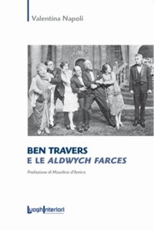 Ben Travers e le Aldwych Farces Valentina Napoli