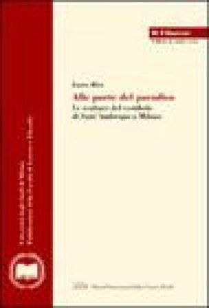 Alle porte del paradiso. Le sculture del vestibolo di Sant'Ambrogio a Milano. Ediz. illustrata Laura Riva