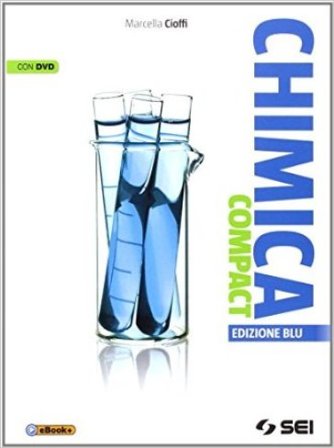 Chimica compact. Ediz. blu. Per le Scuole superiori. Con DVD Marcella Cioffi