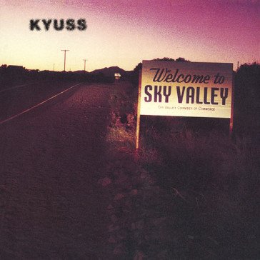 Welcome to sky valley Kyuss