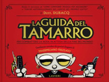 La guida del tamarro del dott. Dubacq Massimiliano Frezzato