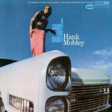 A caddy for daddy (uhq) Hank Mobley