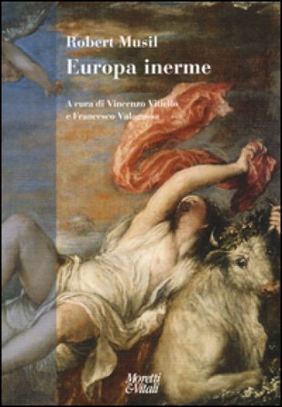 Europa inerme. Testo tedesco a fronte Robert Musil