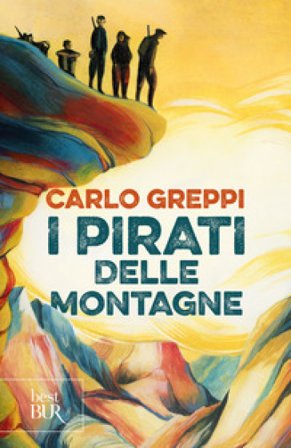 I pirati delle montagne Carlo Greppi