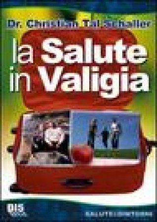 La salute in valigia Christian T. Schaller
