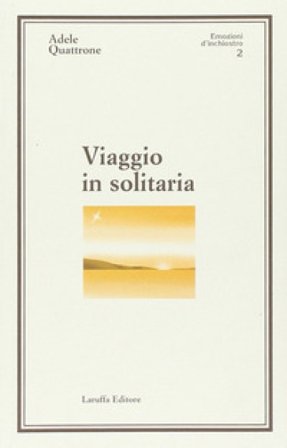 Viaggio in solitaria Adele Quattrone
