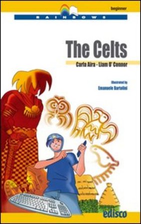 The celts. Level A1. Beginner. Con CD Audio. Con espansione online Carla Aira