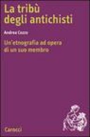 La tribù degli antichisti. Un'etnografia ad opera di un suo membro Andrea Cozzo