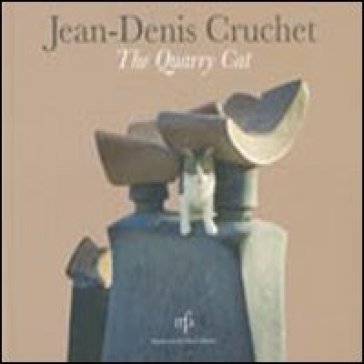 The quarry cat Jean-Denis Cruchet