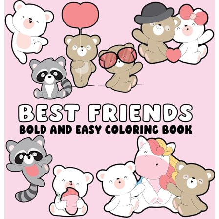 Best Friends Bold and Easy Coloring Book 9781648339967